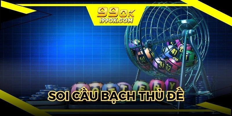 soi cầu bạch thủ đề